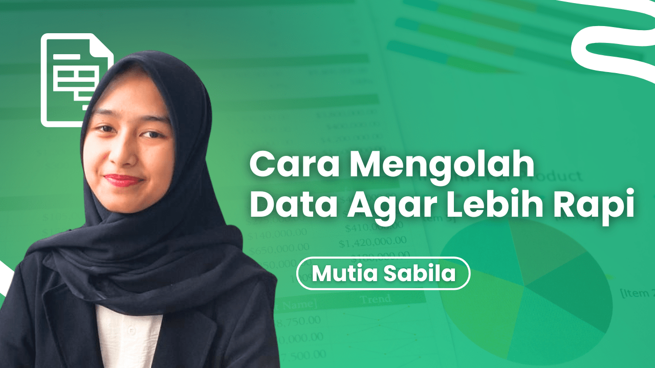 Cara Mengolah Data Agar Lebih Rapi